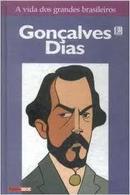 Goncalves Dias / Colecao a Vida dos Grandes Brasileiros / Isto -Pedro Pereira da Silva Costa / Texto