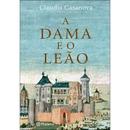 A Dama e o Leo-Claudia Casanova