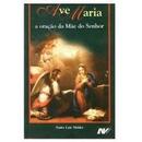 Ave Maria / a Orao da Me do Senhor-Lus Mehler / Padre