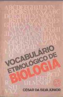 Vocabulario Etimologico de Biologia-Cesar da Silva Junior