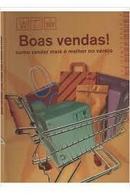 Boas Vendas / Como Vender Mais e Melhor no Varejo-Alexandre Ayres