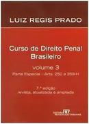 Curso de Direito Penal Brasileiro / Volume 3 / Parte Especial / Arts.-Luiz Regis Prado