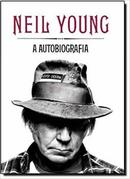 A Autobiografia / Neil Young-Neil Young