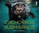 Cachorros Submarinos-Seth Casteel / Traduo Bruno Correia
