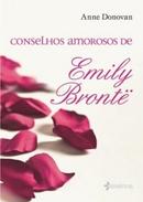 Conselhos Amorosos de Emily Bronte-Anne Donovan / Traduo Caroline Chang