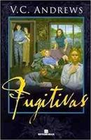 Fugitivas / Volume 5 / Srie Orfs-V. C. Andrews