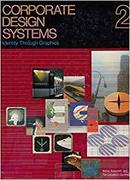 Corporate Design Systems / Identity Through Graphics / Volume 2-Motoo Nakanishi