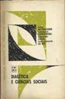 Dialetica e Ciencias Sociais / Textos Basicos de Ciencias Sociais-Louis Althusser / Stanislaw Ossowski / Athanase J