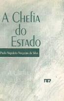 A Chefia do Estado-Paulo Napoleao Nogueira da Silva