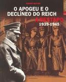 O Apogeu e o Declinio do Reich /  Volume 2 / a Gestapo 1939-1945-Rupert Butler