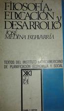 Filosofia Educacion y Desarrollo-Jose Medina Echavarria