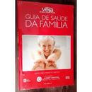 Guia de Saude da Familia / Volume 10 /colecao Guia Veja de Medicina e-Editora Abril Colecoes