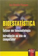 Bioestatstica / Enfase em Fonoaudiologia / Introduo ao Uso do Comp-Jair Mendes Marques