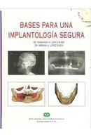 Bases para Una Implantologia Segura-Fernando M. Lopez Rubin / Hernan A. Lopez Rubin