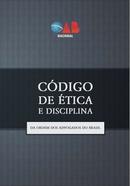 Codigo de Etica e Disciplina da Ordem dos Advogados do Brasil-Editora Ordem dos Advogados do Brasil