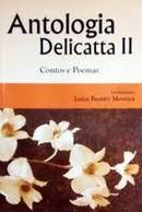 Antologia Delicatta Ii / Contos e Poemas-Luiza Beatriz Moreira / Coordenao