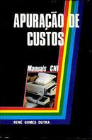 Apuracao de Custos / Manuais Cni-Rene Gomes Dutra