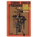 Economia Burguesa e Pensamento Tecnocratico-Marc Riviere / Traduo de Helga Hoffmann