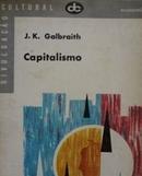 Capitalismo / Coleo Divulgacao Cultural-J. K. Galbraith