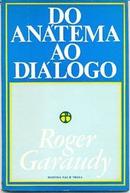 Do Anatema ao Dialogo-Roger Garaudy