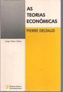 As Teorias Economicas-Pierre Delfaud
