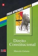 Direito Constitucional / para Aprender Direito-Marcelo Galante