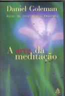 A Arte da Meditacao / um Guia para Meditacao / No Acompanha Cd-Daniel Goleman