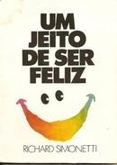 Um Jeito de Ser Feliz-Richard Simonetti