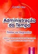 Administrao do Tempo / Todos os Segredos-Marclio Dias