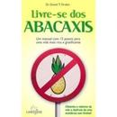 Livre-se dos Abacaxis-Daniel T. Drubin