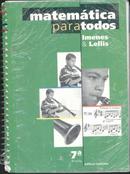 Matematica para Todos / 7 Srie / 4 Ciclo-Luiz Marcio Imenes / Marcelo Lellis