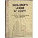 Planejamento Urbano em Debate-Ana Helena Pompeu de Toledo / Marly Cavalcanti / 