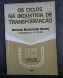 Os Ciclos na Industria de Transformao-Renato Baumann Neves