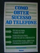 Como Obter Sucesso ao Telefone-Donald Weiss