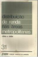 Distribuicao de Renda nas Areas Metropolitanas-Celsius A. Lodder