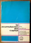 La Acumulacion Del Capital / Ciencias Economicas y Sociales-Rosa Luxemburg