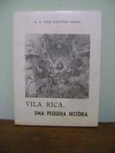 Vila Rica / uma Pequena Histria-A. E. dos Santos Maia