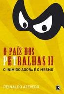 O Pas dos Petralhas Ii / o Inimigo Agora  o Mesmo-Reinaldo Azevedo