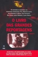 O Livro das Grandes Reportagens / Volume 1-Geneton Moraes Neto / (organizao)