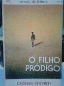 O Filho Prodigo / Coleo Circulo de Leitura / N 11-Georges Chevrot