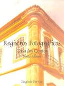 Registros Fotograficos / Casa do Contos / Photo Album-Eugenio Ferraz