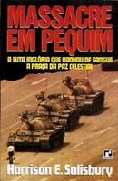 Massacre em Pequim / a Luta Ingloria Que Banhou de Sangue-Harrison E. Salisbury