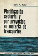 Planificacion Sectorial y por Proyectos En Materia de Transportes-Hans A. Adler