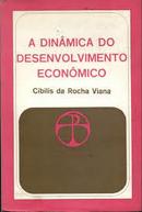 A Dinamica do Desenvolvimento Economico-Cibilis da Rocha Viana