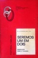 Seremos um em Dois / Orientacao Sobre o Namoro-Luis Gonzaga Costa