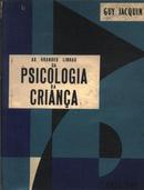 As Grandes Linhas da Psicologia da Criana-Guy Jacquin