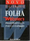 Novo Dicionario Folha Websters - Ingles / Portugues - Portugues / Ing-Antonio Houaiss / Editor