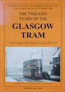 The Twilight Years Of The Glasgow Tram-Adam Gordon