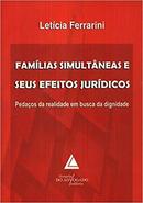 Famlias Simultneas e Seus Efeitos Jurdicos / Pedaos da Realidade -Leticia Ferrarini