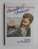 Amor de Perdio / Coleo Obras Imortais da Nossa Literatura-Camilo Castelo Branco